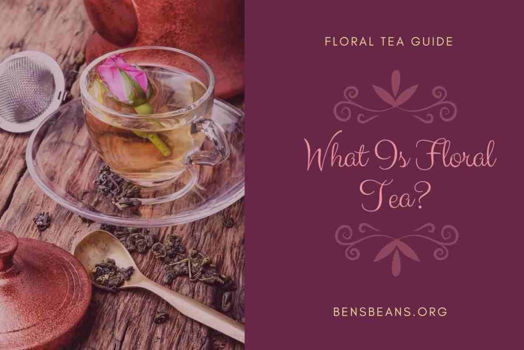 What Is Floral Tea