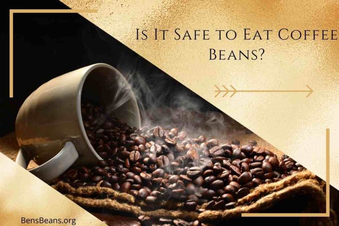 Is It Safe to Eat Coffee Beans