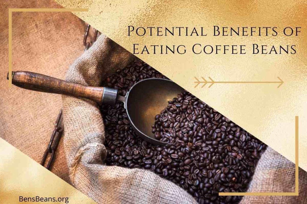 Potential Benefits of Eating Coffee Beans